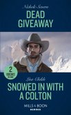 Dead Giveaway / Snowed In With A Colton Dead Giveaway / Snowed In With A Colton