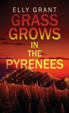 Grass Grows in the Pyrenees - Grant, Elly