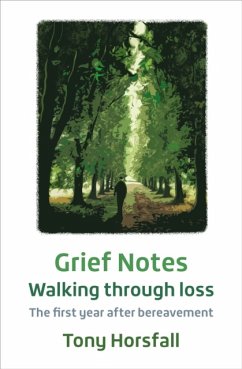 Grief Notes: Walking through loss - Horsfall, Tony