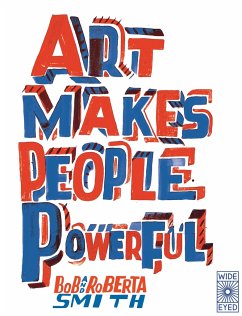 Art Makes People Powerful - Smith, Bob and Roberta