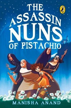 Assassin Nuns of Pistachio - Anand, Manisha