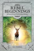 Rebel Beginnings: A Legends of Cristanico Novel Volume 1