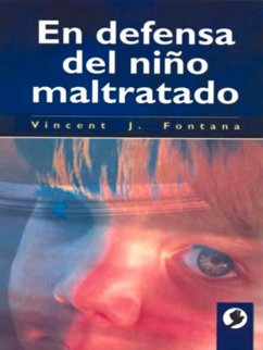 En Defensa del Niño Maltratado - Fontana, Vincent J.