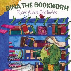 Bina the Bookworm: Rises Above Obstacles - Parikh, Suhani