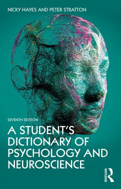 A Student's Dictionary of Psychology and Neuroscience - Hayes, Nicky;Stratton, Peter