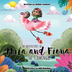 The Adventures of Mila and Fiona the Flamingo - Gyukeri, Deann