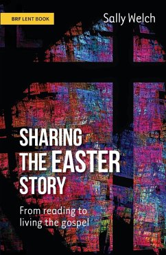 Sharing the Easter Story - Welch, Sally