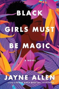 Black Girls Must Be Magic - Allen, Jayne