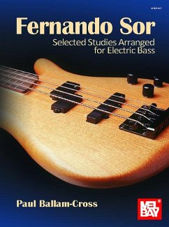 Sor, Fernando: Selected Studies Arranged for Electric Bass - Ballam-Cross, Paul