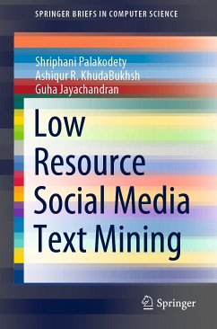 Low Resource Social Media Text Mining (eBook, PDF) - Palakodety, Shriphani; KhudaBukhsh, Ashiqur R.; Jayachandran, Guha