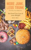 Eat Food You Love & Lose Weight: If It Fits Your Macros (eBook, ePUB)
