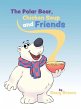 The Polar Bear, Chicken Soup and Friends - Bild 1