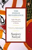 Indian Rennaissance: India's Rise After a Thousand Years of Decline