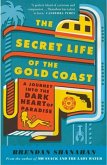 The Secret Life of the Gold Coast