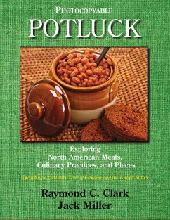 Potluck: Exploring North American Meals, Culinary Practices, and Places - Clark, Raymond C.