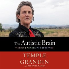 The Autistic Brain - Panek, Richard; Grandin, Temple