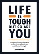 Life Is Tough, But So Are You - Bild 1