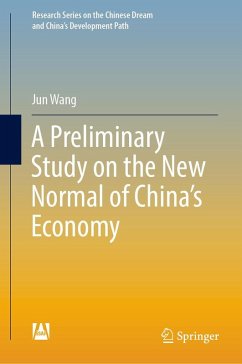A Preliminary Study on the New Normal of China's Economy (eBook, PDF) - Wang, Jun