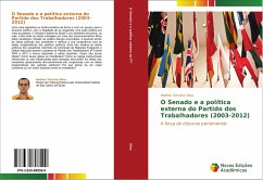 O Senado e a política externa do Partido dos Trabalhadores (2003-2012) - Silva, Rodinei Tarciano