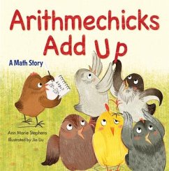 Arithmechicks Add Up: A Math Story - Stephens, Ann Marie