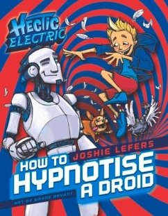 How to Hypnotise a Droid: Volume 1 - Lefers, Joshie