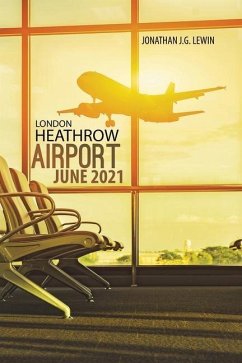 London Heathrow Airport June 2021 - Lewin, Jonathan J.G.