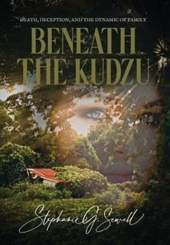 Beneath the Kudzu - Sewell, Stephanie G.
