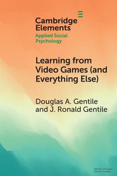 Learning from Video Games (and Everything Else) - Gentile, Douglas A. (Iowa State University); Gentile, J. Ronald (State University of New York, Buffalo)