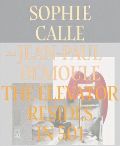 The Elevator Resides in 501 - Calle, Sophie;Demoule, Jean-Paul