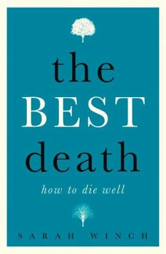 The Best Death: How to Die Well - Winch, Sarah