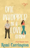 One Whopper of a Love Story: A Sweet Romantic Comedy (Never Say Never, #7) (eBook, ePUB)
