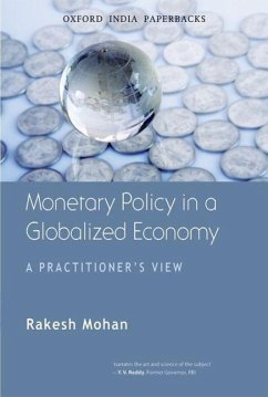 Monetary Policy in a Globalized Economy - Mohan, Rakesh