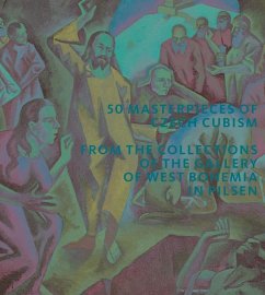 50 Masterpieces of Czech Cubism - Musil, Roman; Rakusanova, Marie; Skalova, Ivana