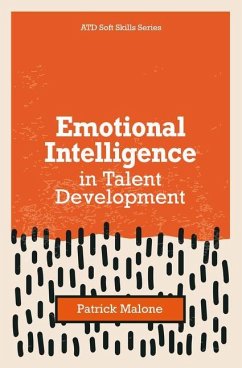 Emotional Intelligence in Talent Development - Malone, Patrick