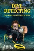 Dive Detecting: The Modern Treasure Hunter