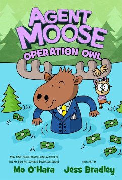 Agent Moose: Operation Owl - O'Hara, Mo