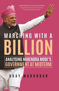 Marching with a Billion: Analysing Narendra Modi's Government at Midterm - Mahurkar, Uday