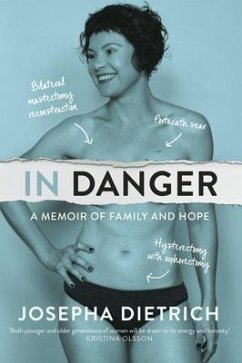 In Danger: A Memoir of Family and Hope - Dietrich, Josepha