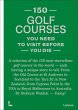 150 Golf Courses You Need to Visit... - Bild 1