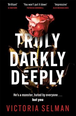 Truly, Darkly, Deeply - Selman, Victoria