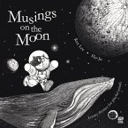 Musings on the Moon: Loony Rhymes for Playful Minds