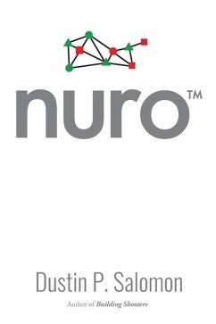 Nuro: A Brain-Based Analysis of Tactical Training and the Basis of Design for the World's Most Capable Tactical Training Sys - Salomon, Dustin P.