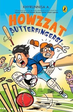 Howzzat Butterfingers! - Khyrunnisa, A.