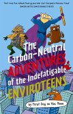 The Carbon-Neutral Adventures of the Indefatigable Enviroteens