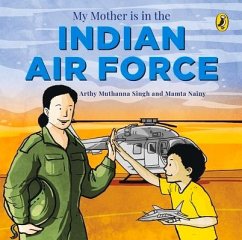 My Mother Is in the Indian Air Force - Singh, Arthy Muthanna