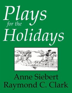 Plays for the Holidays - Clark, Raymond C.