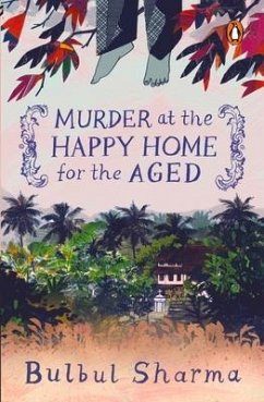 Murder at the Happy Home for the Aged - Sharma, Bulbul