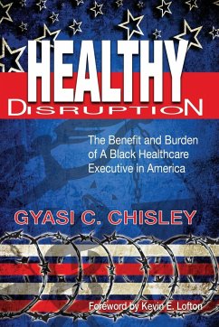 Healthy Disruption - Chisley, Gyasi C