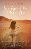 Love Against the Autumn Sky Love Against the Autumn Sky