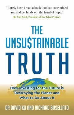 The Unsustainable Truth - Ko, David; Busellato, Richard